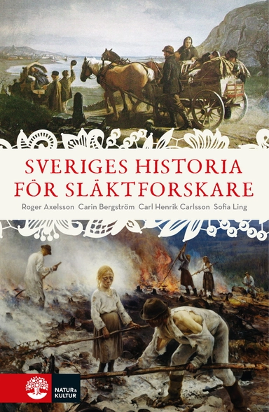 Sveriges historia för släktforskare; Carin Bergström, Sofia Ling, Roger Axelsson, Carl Henrik Carlsson; 2022