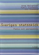 Sveriges statsskick - Fakta och perspektiv; Arne Halvarson, Kjell Lundmark, Ulf Staberg; 2003