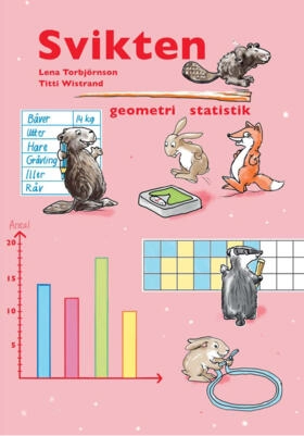 Svikten Geometri och statistik; Lena Torbjörnson, Titti Wistrand; 2008