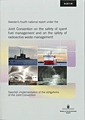 Sweden's forth national report under the Joint Convention on the safety of spent fuel management and the safety of radioactive waste management. Ds 2011:35; Sverige. Miljödepartementet, Sverige. Miljö- och naturresursdepartementet
(tidigare namn), Sverige. Miljö- och naturresursdepartementet, Sverige. Miljö- och samhällsbyggnadsdepartementet
(senare namn), Sverige. Miljö- och samhällsbyggnadsdepartementet, Sverige Klimat- och näringslivsdepartementet; 2011