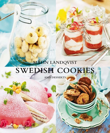 Swedish cookies and desserts; Malin Landqvist, Joel Wåreus; 2011