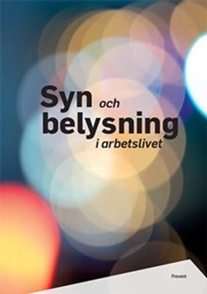 Syn och belysning i arbetslivet; Per Nylén; 2018