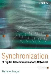 Synchronization of Digital Telecommunications Networks; Stefano Bregni; 2002