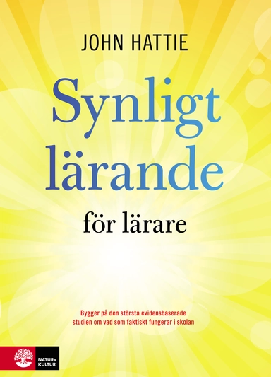 Synligt lärande för lärare; John Hattie; 2012