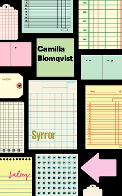 Syrror; Camilla Blomqvist; 2013