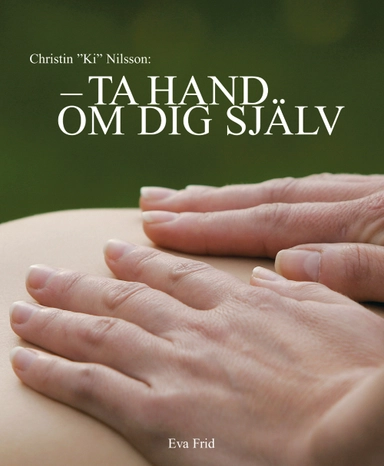 Ta hand om dig själv; Christin Ki Nilsson; 2008