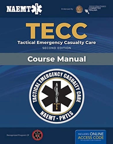 Tactical emergency casualty care (TECC) : course manual; National Association of Emergency Medical Technicians (U.S.); 2020