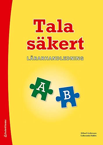 Tala säkert A och B Lärarhandledning; Mikael Andersson, Goloconda Fahlén; 2015