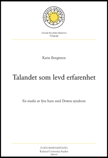 Talandet som levd erfarenhet - En studie av fyra barn med Downs syndrom; Karin Bengtsson; 2006