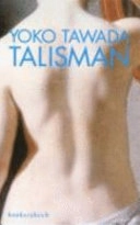 Talisman.; Y Tawada; 2005