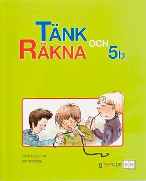 Tänk och räkna 5b inkl övn hft; Lisen Häggblom, Ann Karlberg; 2008