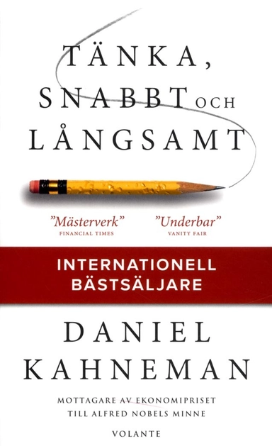 Tänka, snabbt och långsamt; Daniel Kahneman; 2017