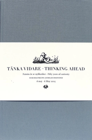 Tänka vidare / Thinking ahead (2 vol); Jenny Björkman, Björn Fjæstad, Katarina Bernhardsson, Göran Blomqvist, Göran Djupsund, Lars Geschwind, Ylva Hasselberg, Peter Hedström, Ulf Heyman, Poul Holm, Wang Hui, Mikael Härlin, Gunn Johansson, Svein Kyvik, Liv Langfeldt, Orvar Löfgren, Helga Nowotny, Bente Rosenbeck, Ulf Sandström, Sverker Sörlin, Linda Wedlin, Agnes Wold, Eva Österberg, Johan Östling; 2015