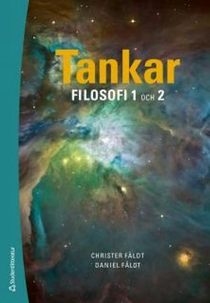 Tankar - Filosofi 1 och 2; Christer Fäldt, Daniel Fäldt; 2012