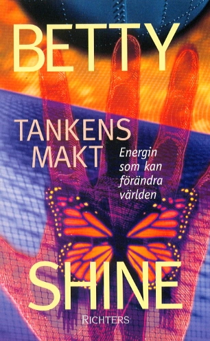 Tankens makt; Betty Shine; 2001