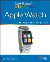 Teach Yourself VISUALLY Apple Watch; Guy Hart-Davis; 2015