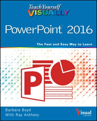 Teach Yourself VISUALLY PowerPoint 2016; William Wood; 2015