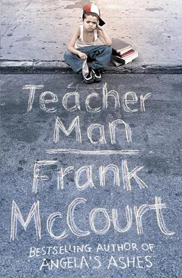 Teacher man : a memoir; Frank McCourt; 2006