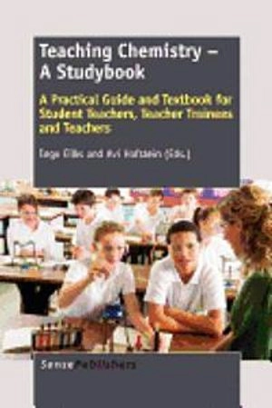 Teaching Chemistry - A Studybook; Ingo Eilks, Avi Hofstein; 2013