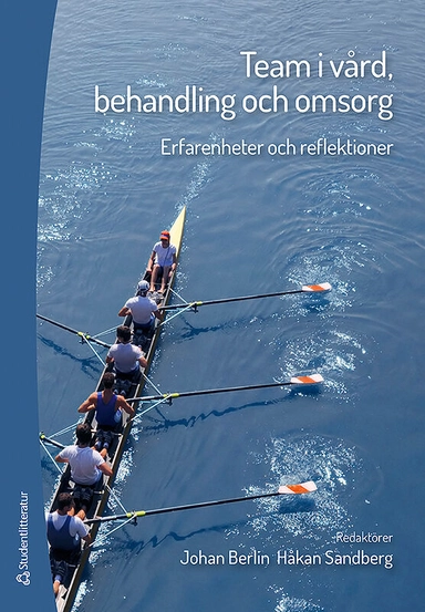 Team i vård, behandling och omsorg - Erfarenheter och reflektioner; Johan Berlin, Håkan S. Sandberg, Runo Axelsson, Barbro Beck-Friis, Susanna Bihari Axelsson, Eric Carlström, Elisabet Cedersund, Anna Dunér, Susanne Kvarnström, Marie Lidskog, Roy Liff, Jan-Inge Lind, Ulrica Nylén, Monica Rolfsen, Ewa Wikström; 2016