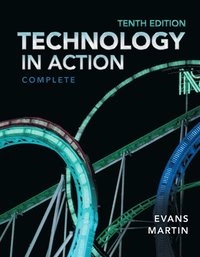 Technology In Action, Complete; Alan Evans, Martin Kendall, Poatsy Mary Anne; 2013