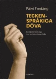 Teckenspråkiga döva; Päivi Fredäng; 2005