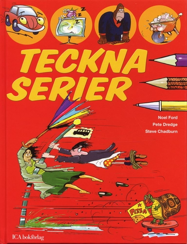 Teckna serier; Pete Dredge, Noel Ford, Steve Chadbum; 2007