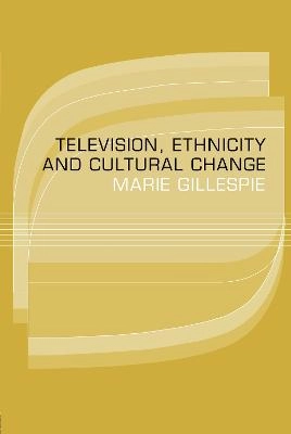 Television, ethnicity and cultural change; Marie Gillespie; 1995