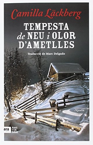 Tempesta de neu i olor d'ametlles; Camilla Läckberg; 2016