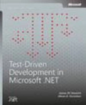 Test-Driven Development in Microsoft .NET; James W. Newkirk, Alexei A. Vorontsov; 2004