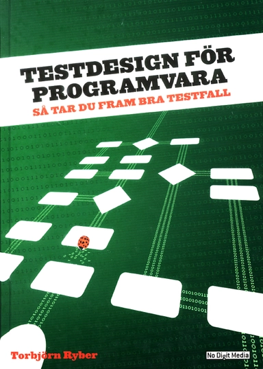 Testdesign för programvara : Så tar du fram bra testfall; Torbjörn Ryber; 2006