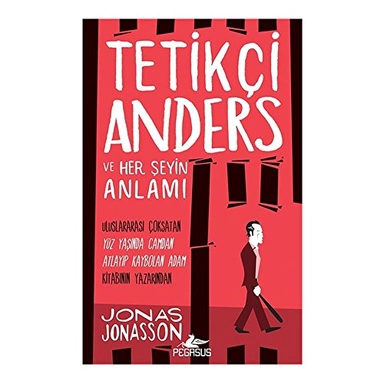 Tetikçi Anders ve Her Şeyin Anlamı; Jonas Jonasson; 2018