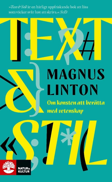 Text & stil : om konsten att berätta med vetenskap; Magnus Linton; 2022