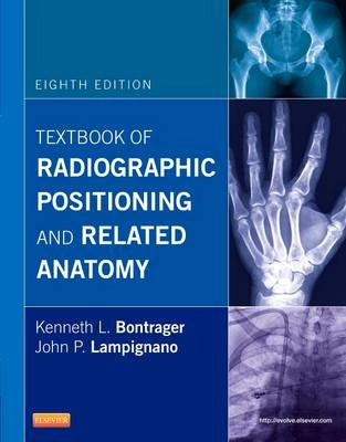 Textbook of radiographic positioning and related anatomy; Kenneth L. Bontrager; 2014