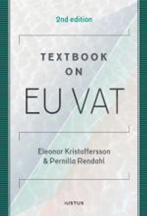 Textbook on EU VAT; Eleonor Kristoffersson, Pernilla Rendahl; 2019