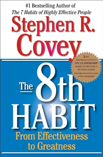 The 8th Habit; Stephen R Covey; 2005