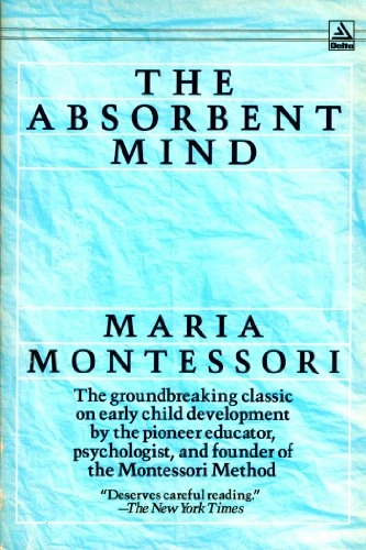 The absorbent mind; Maria Montessori; 1989