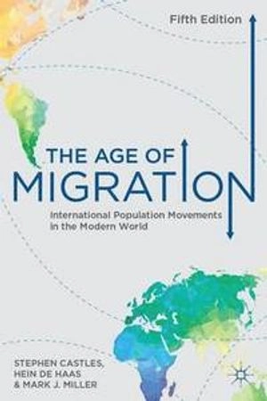 The age of migration : international population movements in the modern world; Stephen Castles; 2014