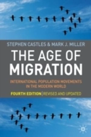 The age of migration : international population movements in the modern world; Stephen Castles; 2009