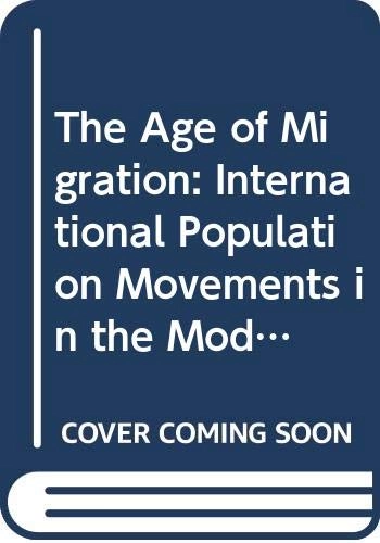 The age of migration : international population movements in the modern world; Stephen Castles; 1993