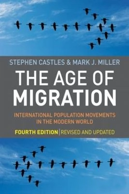 The age of migration : international population movements in the modern world; Stephen Castles; 2009