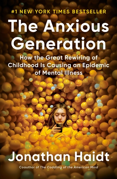 The Anxious Generation; Jonathan Haidt; 2024