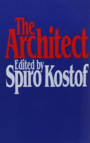 The architect : chapters in the history of the profession; Spiro K. Kostof; 1977