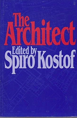 The architect : chapters in the history of the profession; Spiro Kostof; 1986