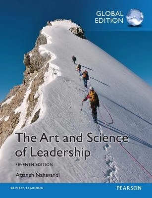 The art and science of leadership; Afsaneh Nahavandi; 2015