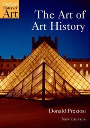 The Art of Art History; Donald Preziosi; 2009