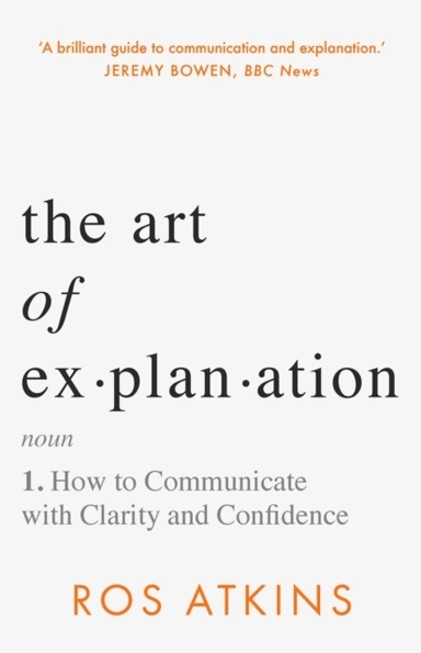 The Art of Explanation; Ros Atkins; 2023