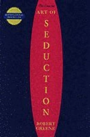 The art of seduction; Robert Greene; 2003