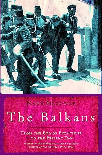 The Balkans; Mark Mazower; 2002