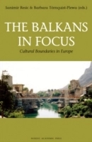 The Balkans i Focus; Sanimir  Törnqvist-Plewa, B Resic; 2002